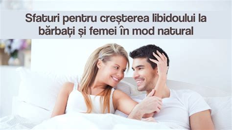 libido femei|Cresterea libidoului: metode naturale, medicamente si stil de viata